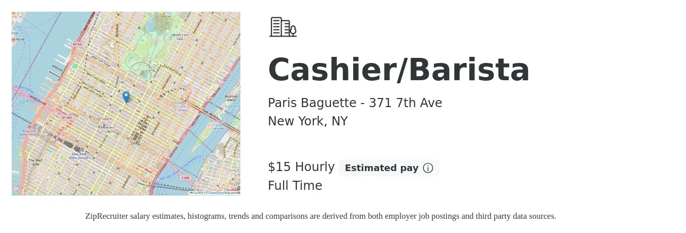 Paris Baguette - 371 7th Ave job posting for a Cashier/Barista in New York, NY with a salary of $16 to $16 Hourly with a map of New York location.