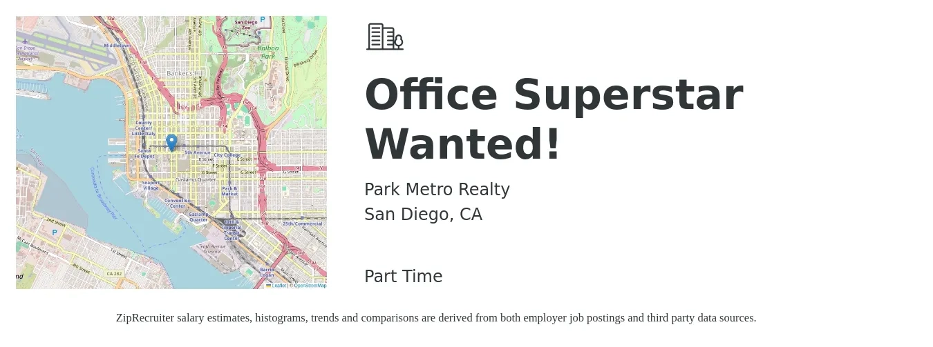 Park Metro Realty job posting for a Office Superstar Wanted! in San Diego, CA with a salary of $20 to $30 Hourly with a map of San Diego location.