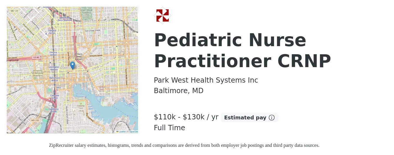 Park West Health Systems Inc job posting for a Pediatric Nurse Practitioner CRNP in Baltimore, MD with a salary of $110,000 to $130,000 Yearly with a map of Baltimore location.