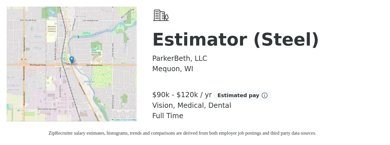 ParkerBeth, LLC job posting for a Estimator (Steel) in Mequon, WI with a salary of $90,000 to $120,000 Yearly and benefits including pto, retirement, vision, dental, life_insurance, and medical with a map of Mequon location.