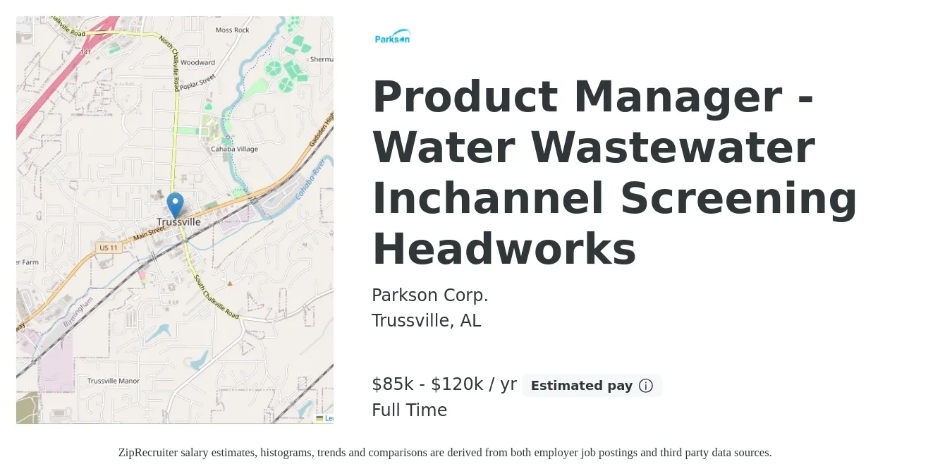 Parkson Corp. job posting for a Product Manager - Water Wastewater Inchannel Screening Headworks in Trussville, AL with a salary of $85,000 to $120,000 Yearly with a map of Trussville location.