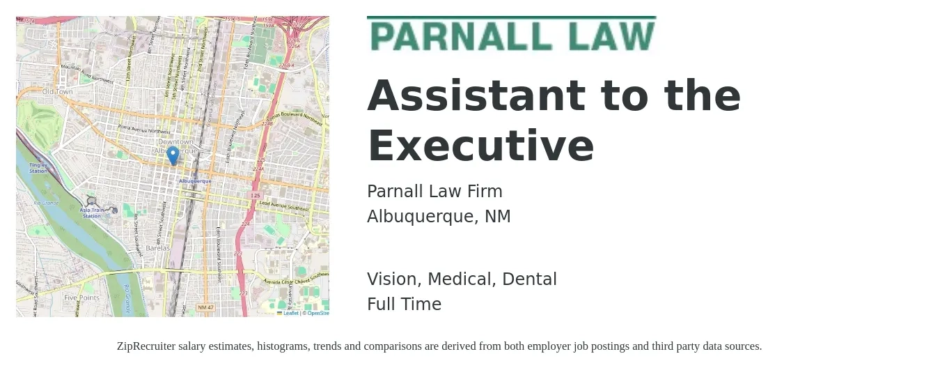 Parnall Law Firm job posting for a Assistant to the Executive in Albuquerque, NM with a salary of $48,500 to $72,700 Yearly and benefits including retirement, vision, dental, life_insurance, and medical with a map of Albuquerque location.