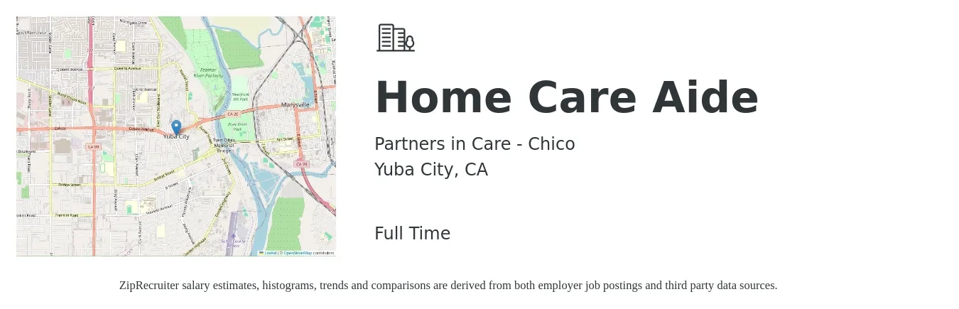 Partners in Care - Chico job posting for a Home Care Aide in Yuba City, CA with a salary of $13 to $18 Hourly with a map of Yuba City location.