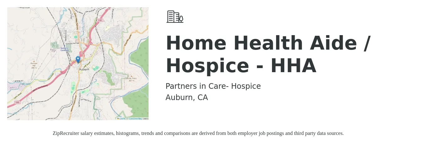 Partners in Care- Hospice job posting for a Home Health Aide / Hospice - HHA in Auburn, CA with a salary of $16 to $20 Hourly with a map of Auburn location.