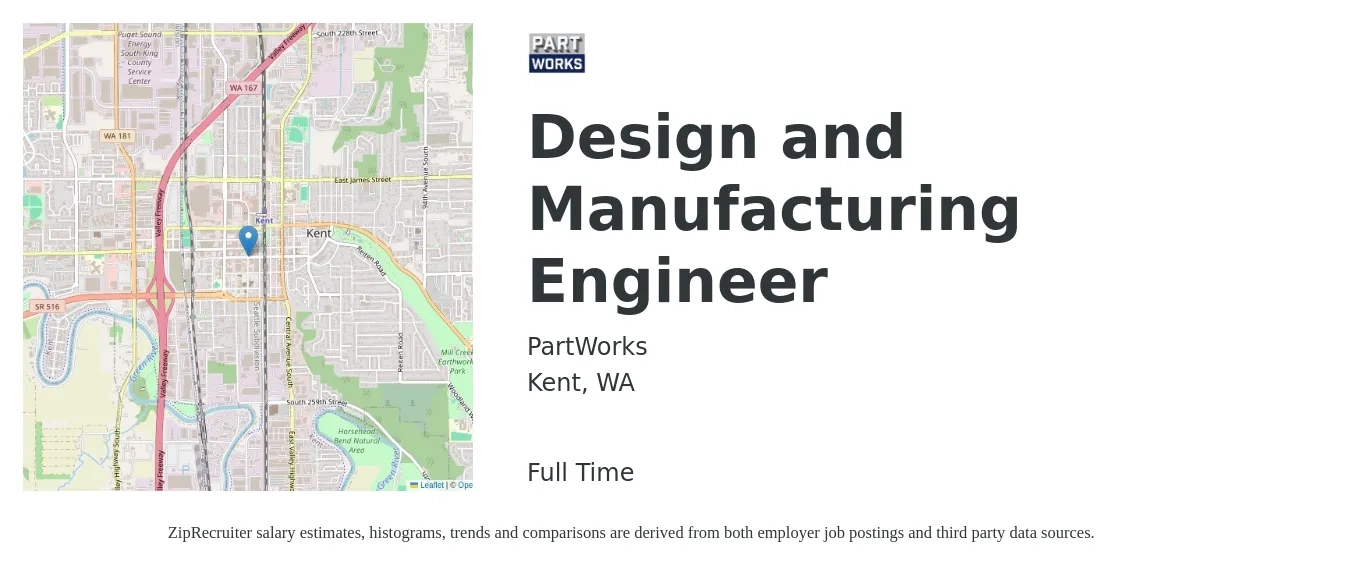 PartWorks job posting for a Design and Manufacturing Engineer in Kent, WA with a salary of $82,400 to $106,100 Yearly with a map of Kent location.