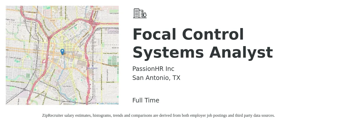 PassionHR Inc job posting for a Focal Control Systems Analyst in San Antonio, TX with a salary of $21 to $48 Hourly with a map of San Antonio location.