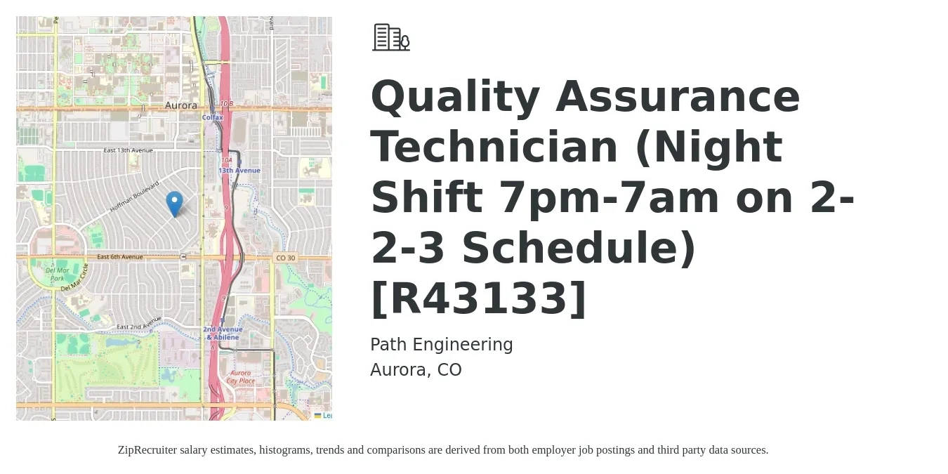 Path Engineering job posting for a Quality Assurance Technician (Night Shift 7pm-7am on 2-2-3 Schedule) [R43133] in Aurora, CO with a salary of $18 to $26 Hourly with a map of Aurora location.