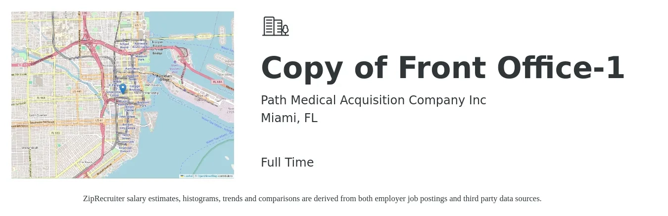 Path Medical Acquisition Company Inc job posting for a Copy of Front Office-1 in Miami, FL with a salary of $15 to $18 Hourly with a map of Miami location.