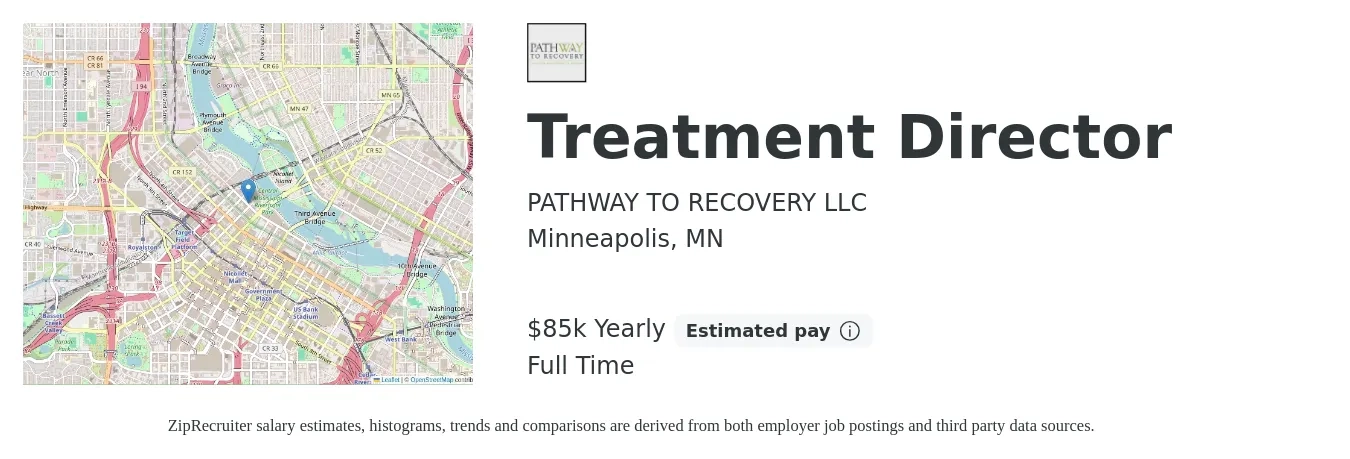 PATHWAY TO RECOVERY LLC job posting for a Treatment Director in Minneapolis, MN with a salary of $85,000 Yearly with a map of Minneapolis location.