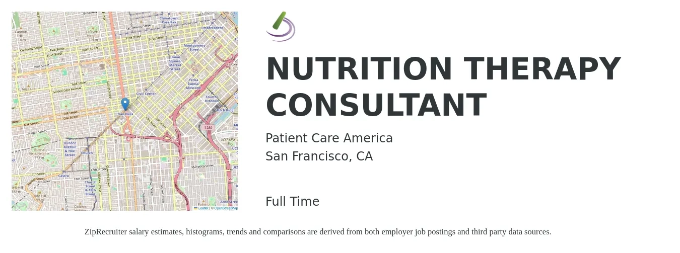 Patient Care America job posting for a NUTRITION THERAPY CONSULTANT in San Francisco, CA with a salary of $60,100 to $97,800 Yearly with a map of San Francisco location.