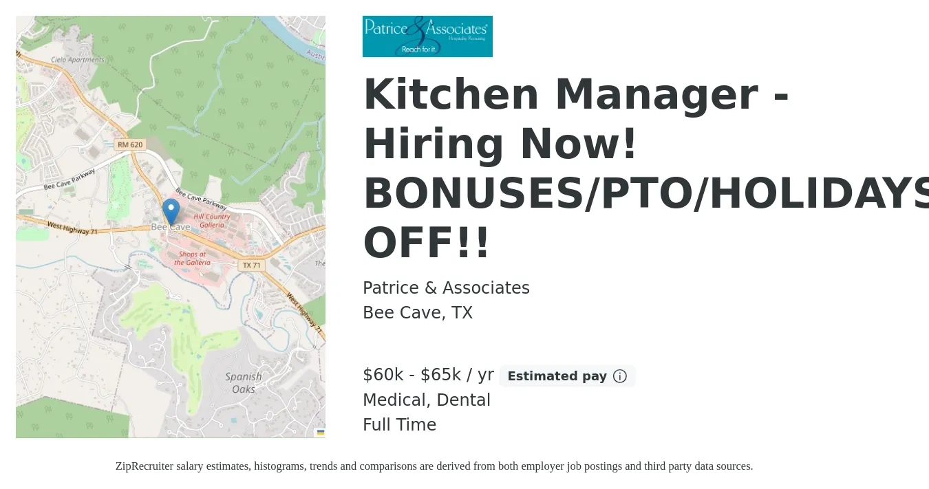 Patrice & Associates job posting for a Kitchen Manager - Hiring Now! BONUSES/PTO/HOLIDAYS OFF!! in Bee Cave, TX with a salary of $60,000 to $65,000 Yearly and benefits including dental, medical, and pto with a map of Bee Cave location.