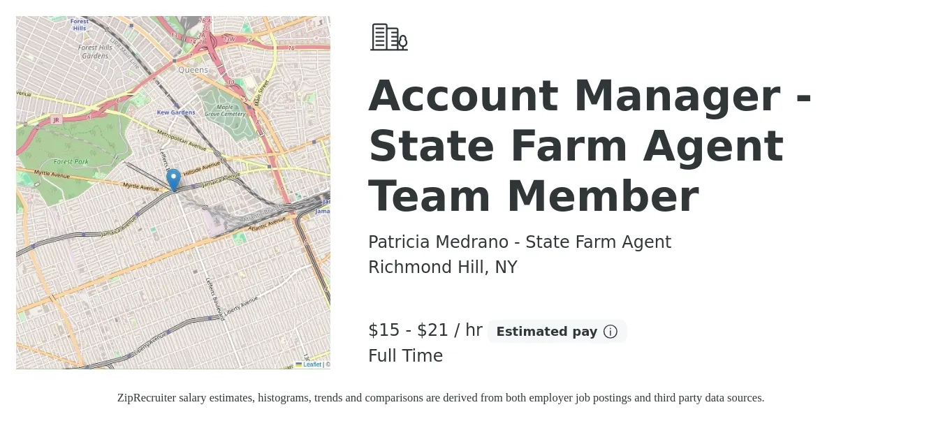 Patricia Medrano - State Farm Agent job posting for a Account Manager - State Farm Agent Team Member in Richmond Hill, NY with a salary of $16 to $22 Hourly with a map of Richmond Hill location.
