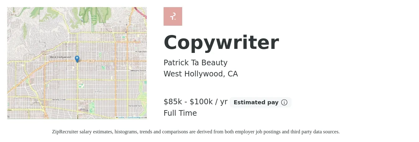 Patrick Ta Beauty job posting for a Copywriter in West Hollywood, CA with a salary of $85,000 to $100,000 Yearly with a map of West Hollywood location.