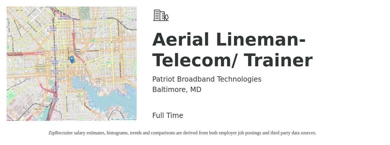 Patriot Broadband Technologies job posting for a Aerial Lineman- Telecom/ Trainer in Baltimore, MD with a salary of $21 to $28 Hourly with a map of Baltimore location.