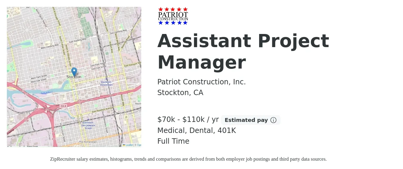 Patriot Construction, Inc. job posting for a Assistant Project Manager in Stockton, CA with a salary of $70,000 to $110,000 Yearly and benefits including dental, life_insurance, medical, and 401k with a map of Stockton location.