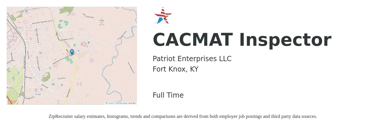 Patriot Enterprises LLC job posting for a CACMAT Inspector in Fort Knox, KY with a salary of $18 to $31 Hourly with a map of Fort Knox location.