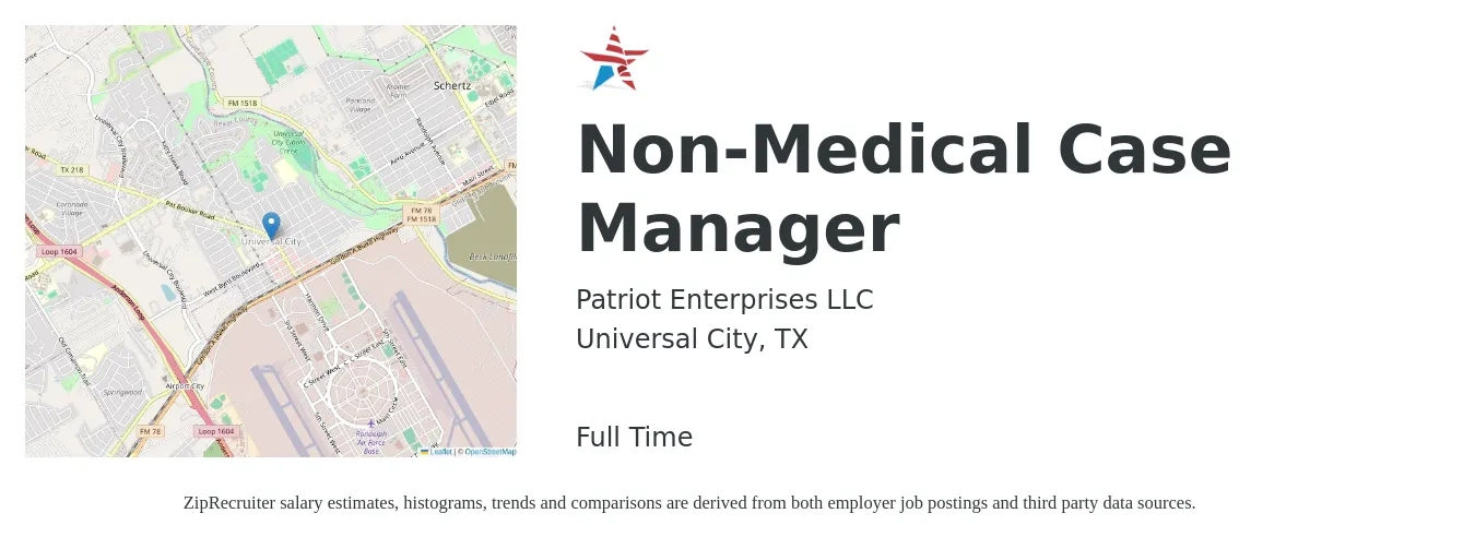 Patriot Enterprises LLC job posting for a Non-Medical Case Manager in Universal City, TX with a salary of $20 to $30 Hourly with a map of Universal City location.
