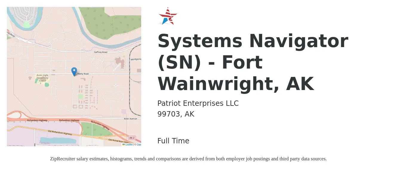 Patriot Enterprises LLC job posting for a Systems Navigator (SN) - Fort Wainwright, AK in 99703, AK with a salary of $20 to $27 Hourly with a map of 99703 location.