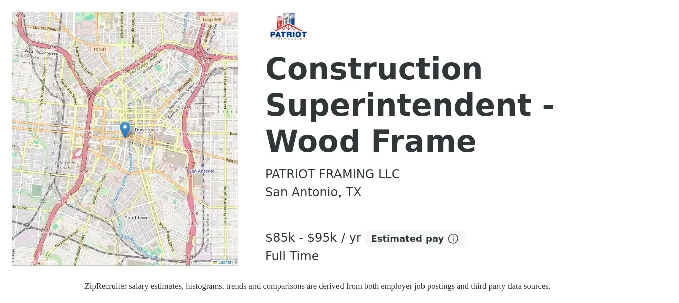 PATRIOT FRAMING LLC job posting for a Construction Superintendent - Wood Frame in San Antonio, TX with a salary of $85,000 to $95,000 Yearly (plus commission) with a map of San Antonio location.
