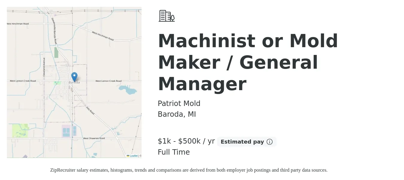 Patriot Mold job posting for a Machinist or Mold Maker / General Manager in Baroda, MI with a salary of $1,000 to $500,000 Yearly with a map of Baroda location.