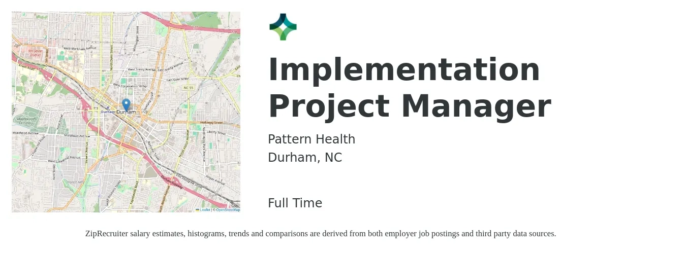 Pattern Health job posting for a Implementation Project Manager in Durham, NC with a salary of $77,300 to $136,200 Yearly with a map of Durham location.