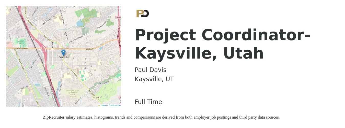 Paul Davis job posting for a Project Coordinator- Kaysville, Utah in Kaysville, UT with a salary of $18 to $25 Hourly with a map of Kaysville location.