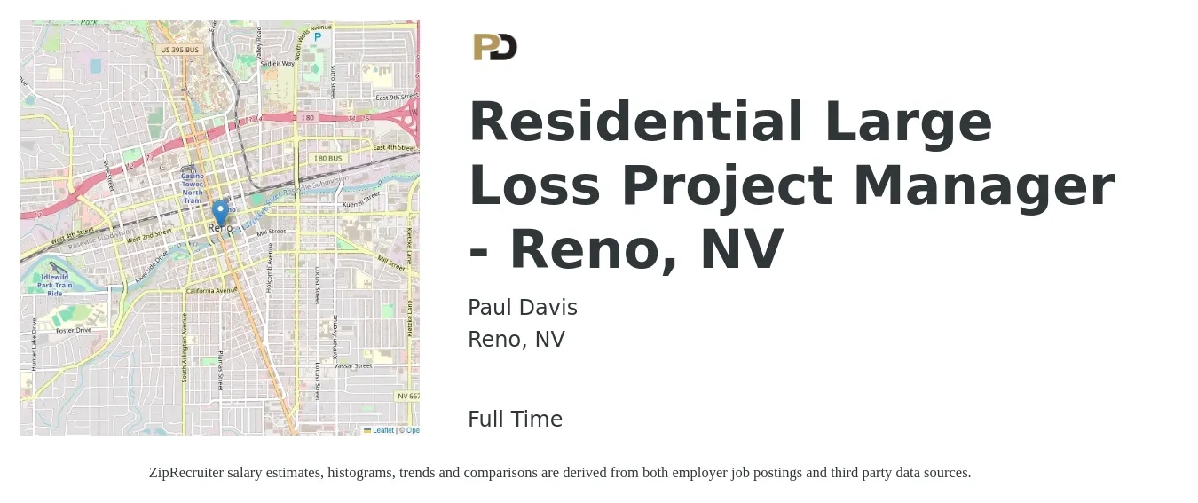 Paul Davis job posting for a Residential Large Loss Project Manager - Reno, NV in Reno, NV with a salary of $67,800 to $117,200 Yearly with a map of Reno location.