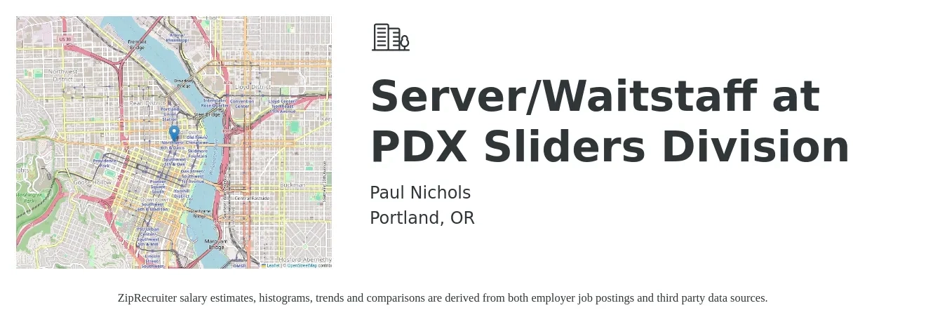 Paul Nichols job posting for a Server/Waitstaff at PDX Sliders Division in Portland, OR with a salary of $12 to $19 Hourly with a map of Portland location.