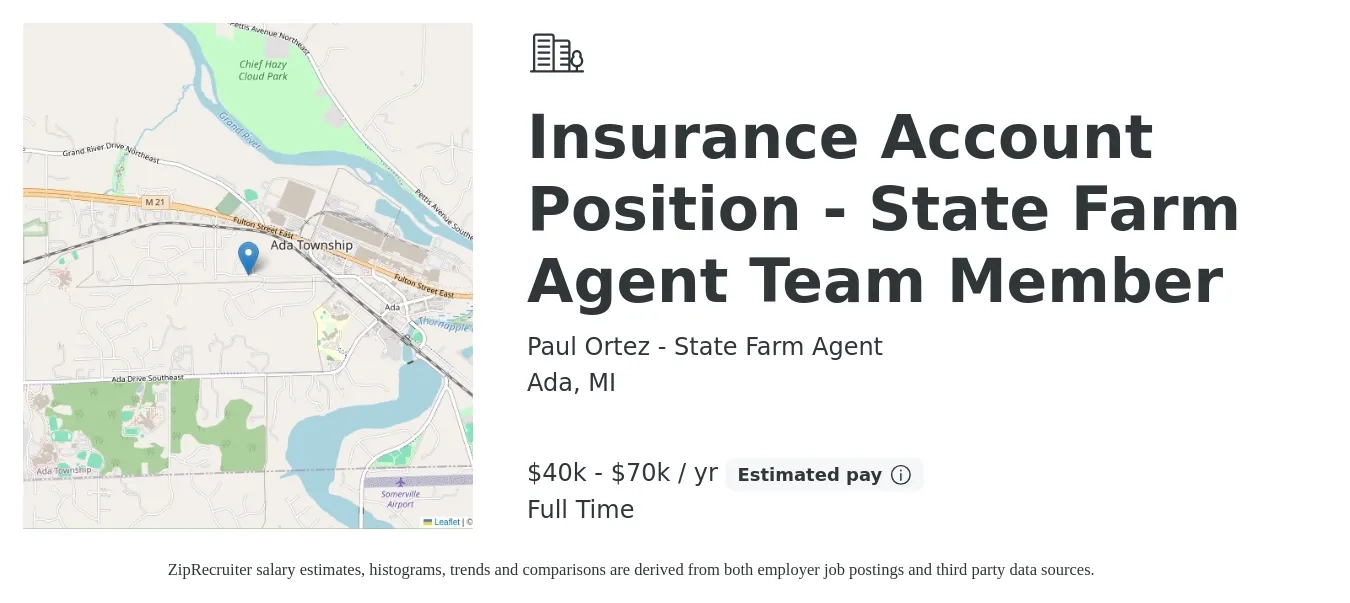 Paul Ortez - State Farm Agent job posting for a Insurance Account Position - State Farm Agent Team Member in Ada, MI with a salary of $40,000 to $70,000 Yearly with a map of Ada location.
