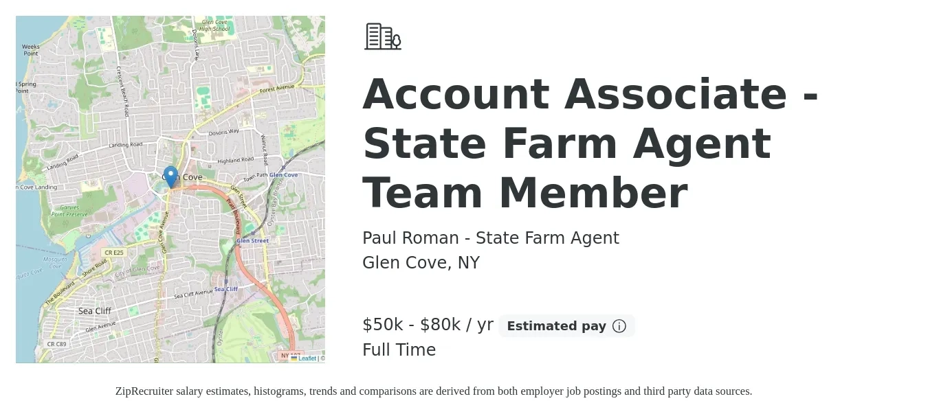 Paul Roman - State Farm Agent job posting for a Account Associate - State Farm Agent Team Member in Glen Cove, NY with a salary of $50,000 to $80,000 Yearly with a map of Glen Cove location.