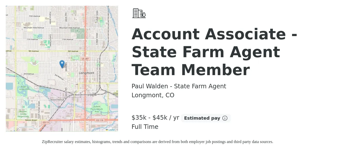 Paul Walden - State Farm Agent job posting for a Account Associate - State Farm Agent Team Member in Longmont, CO with a salary of $35,000 to $45,000 Yearly with a map of Longmont location.