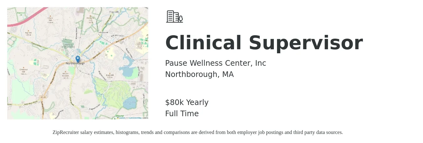 Pause Wellness Center, Inc job posting for a Clinical Supervisor in Northborough, MA with a salary of $80,000 Yearly with a map of Northborough location.
