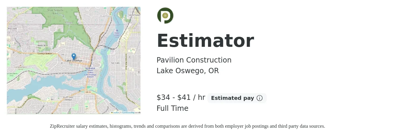 Pavilion Construction job posting for a Estimator in Lake Oswego, OR with a salary of $75,000 to $90,000 Yearly with a map of Lake Oswego location.
