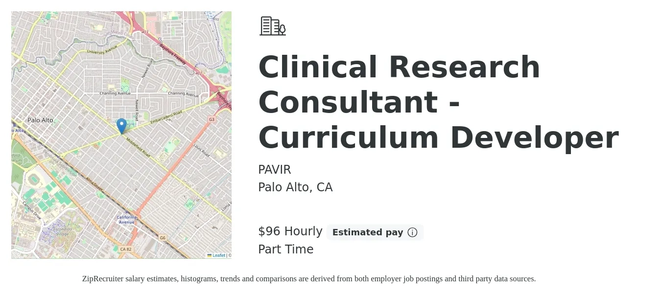PAVIR job posting for a Clinical Research Consultant - Curriculum Developer in Palo Alto, CA with a salary of $100 Hourly with a map of Palo Alto location.