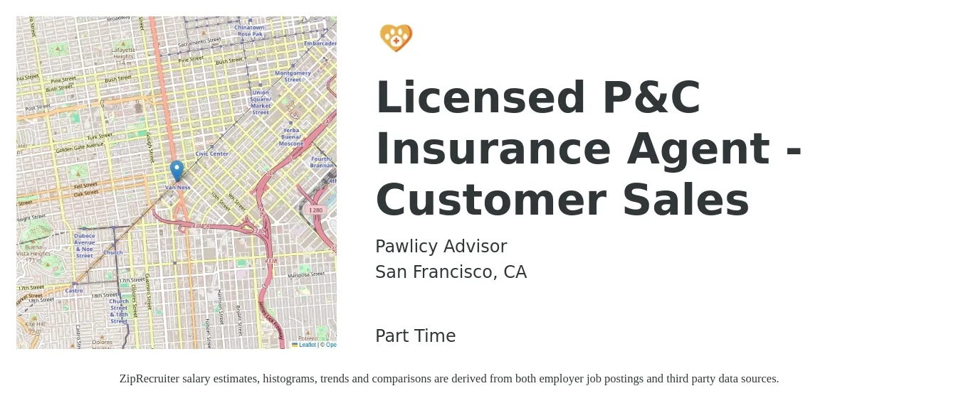 Pawlicy Advisor job posting for a Licensed P&C Insurance Agent - Customer Sales in San Francisco, CA with a salary of $60,100 to $87,800 Yearly with a map of San Francisco location.