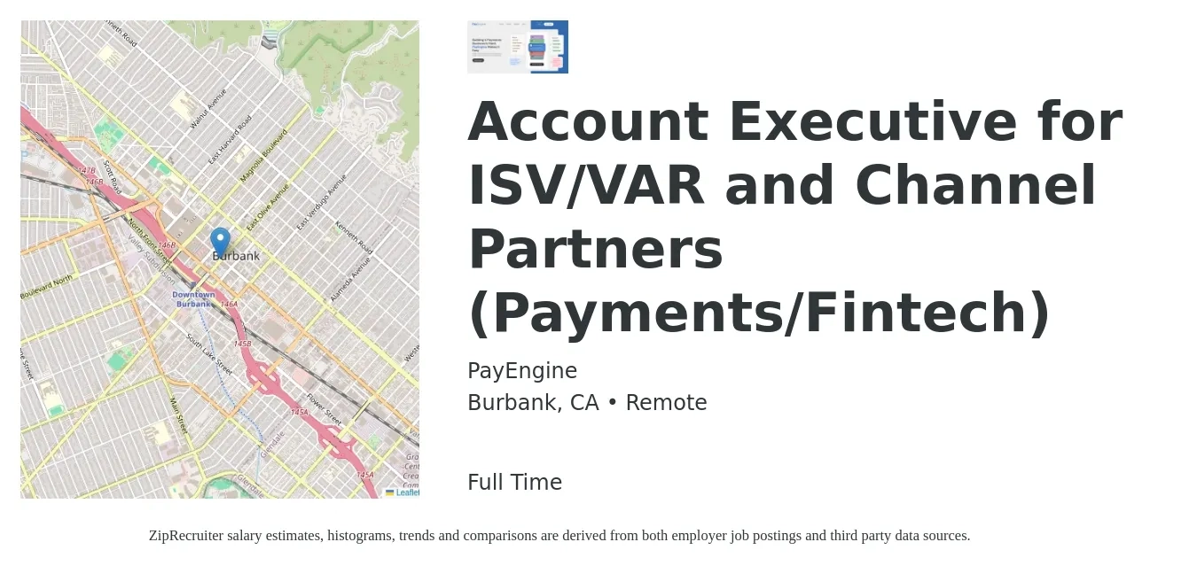 PayEngine job posting for a Account Executive for ISV/VAR and Channel Partners (Payments/Fintech) in Burbank, CA with a salary of $57,800 to $101,600 Yearly with a map of Burbank location.