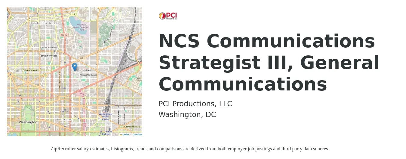 PCI Productions, LLC job posting for a NCS Communications Strategist III, General Communications in Washington, DC with a salary of $69,700 to $98,000 Yearly and benefits including retirement, vision, dental, life_insurance, and medical with a map of Washington location.