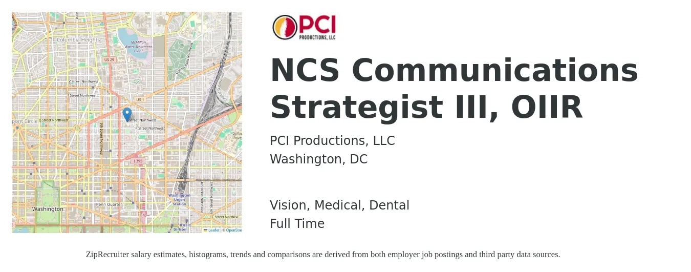 PCI Productions, LLC job posting for a NCS Communications Strategist III, OIIR in Washington, DC with a salary of $69,700 to $98,000 Yearly and benefits including life_insurance, medical, pto, retirement, vision, and dental with a map of Washington location.