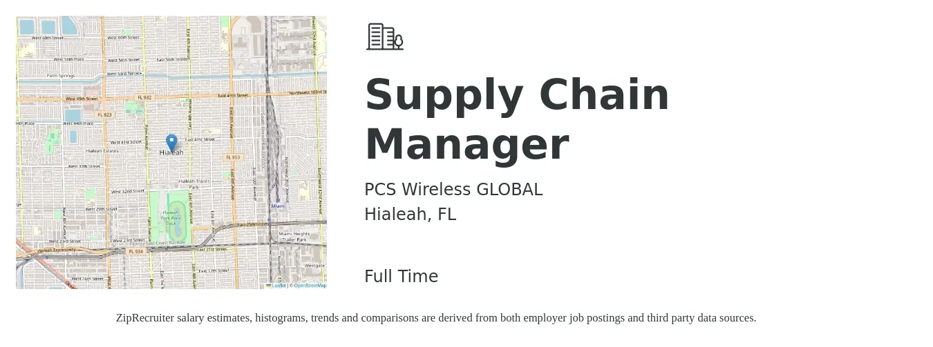 PCS Wireless GLOBAL job posting for a Supply Chain Manager in Hialeah, FL with a salary of $72,500 to $108,700 Yearly with a map of Hialeah location.