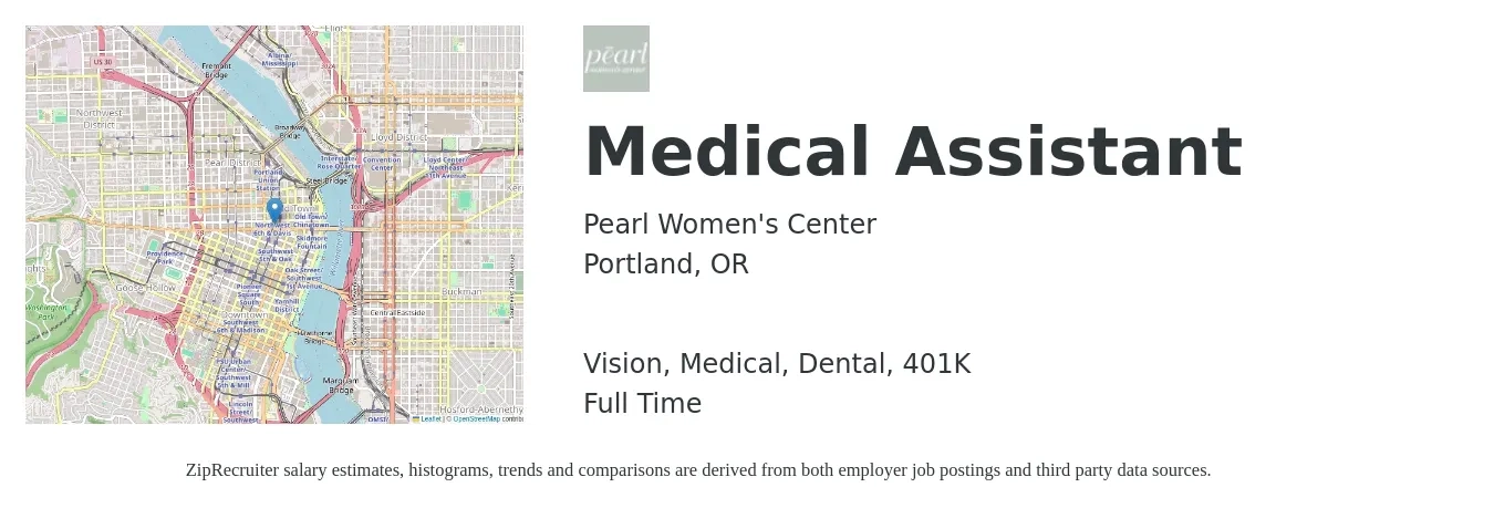 Pearl Women's Center job posting for a Medical Assistant in Portland, OR with a salary of $19 to $24 Hourly and benefits including medical, vision, 401k, and dental with a map of Portland location.