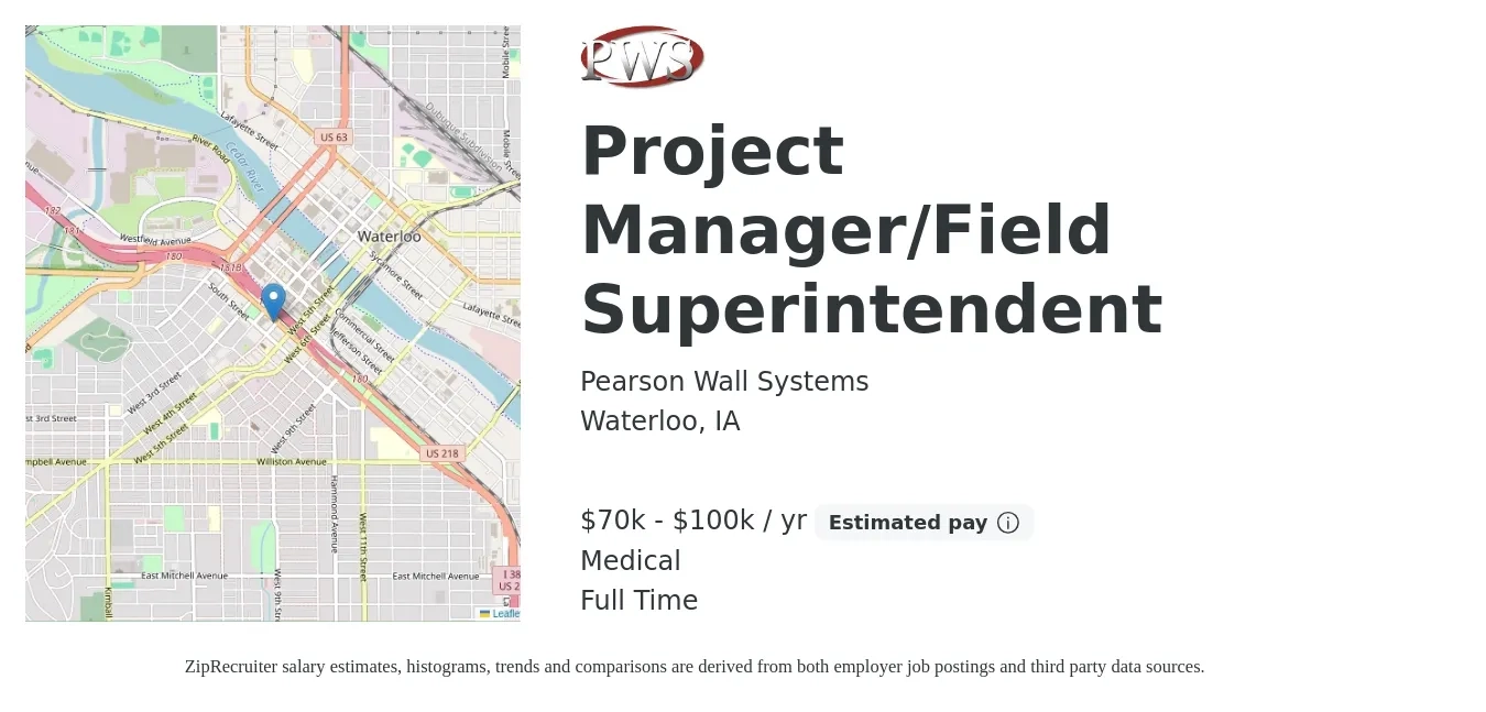 Pearson Wall Systems job posting for a Project Manager/Field Superintendent in Waterloo, IA with a salary of $70,000 to $100,000 Yearly and benefits including medical, and pto with a map of Waterloo location.