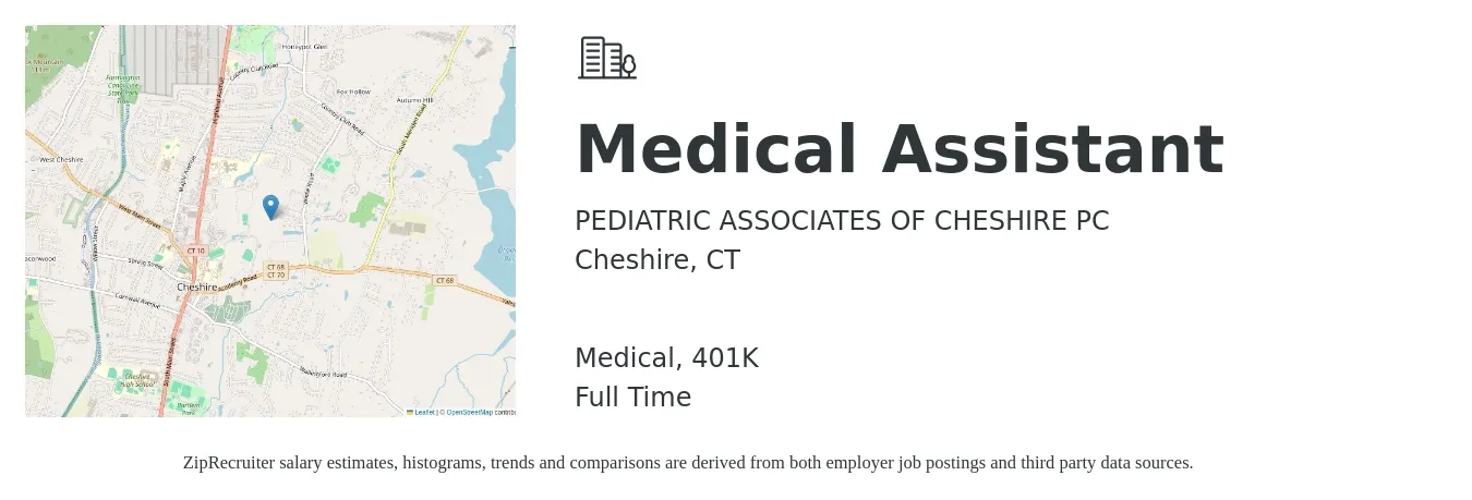 PEDIATRIC ASSOCIATES OF CHESHIRE PC job posting for a Medical Assistant in Cheshire, CT with a salary of $18 to $23 Hourly and benefits including 401k, and medical with a map of Cheshire location.