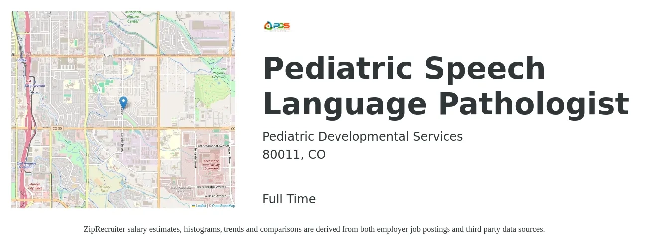 Pediatric Developmental Services job posting for a Pediatric Speech Language Pathologist in 80011, CO with a salary of $50 to $70 Hourly with a map of 80011 location.