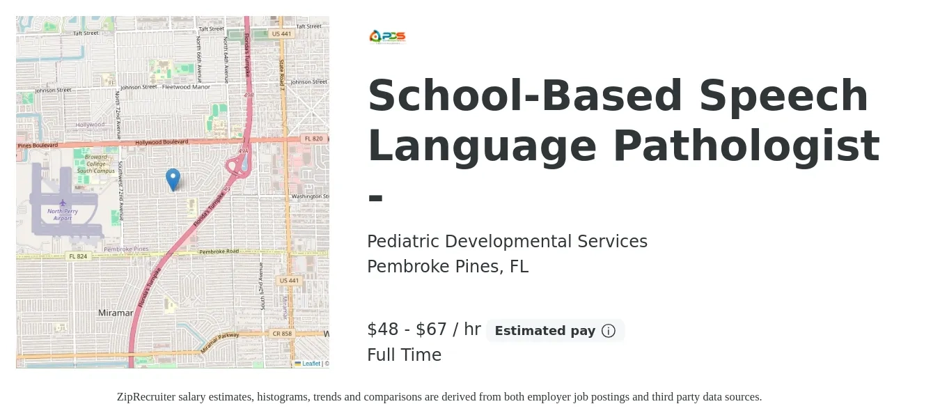 Pediatric Developmental Services job posting for a School-Based Speech Language Pathologist - in Pembroke Pines, FL with a salary of $50 to $70 Hourly with a map of Pembroke Pines location.