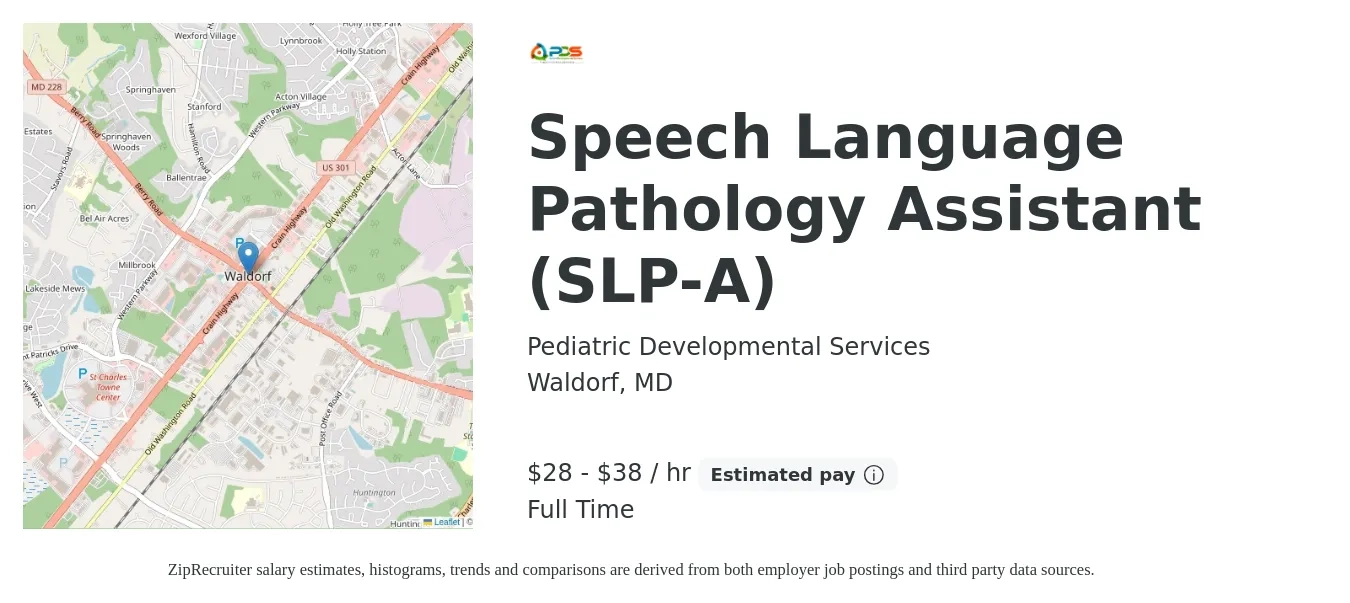 Pediatric Developmental Services job posting for a Speech Language Pathology Assistant (SLP-A) in Waldorf, MD with a salary of $30 to $40 Hourly with a map of Waldorf location.