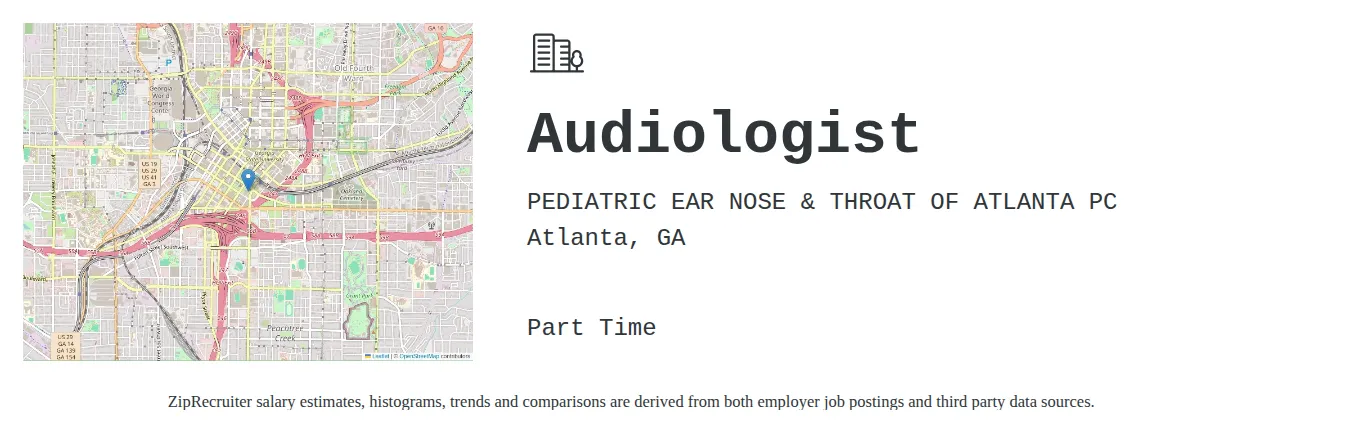 PEDIATRIC EAR NOSE & THROAT OF ATLANTA PC job posting for a Audiologist in Atlanta, GA with a salary of $67,800 to $94,700 Annually with a map of Atlanta location.