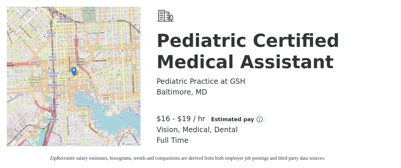 Pediatric Practice at GSH job posting for a Pediatric Certified Medical Assistant in Baltimore, MD with a salary of $18 to $20 Hourly and benefits including medical, vision, and dental with a map of Baltimore location.