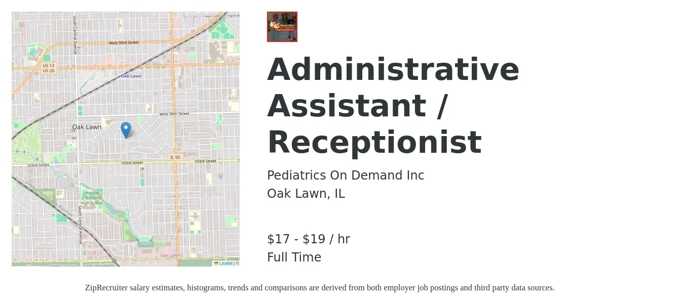 Pediatrics On Demand Inc job posting for a Administrative Assistant / Receptionist in Oak Lawn, IL with a salary of $18 to $20 Hourly with a map of Oak Lawn location.