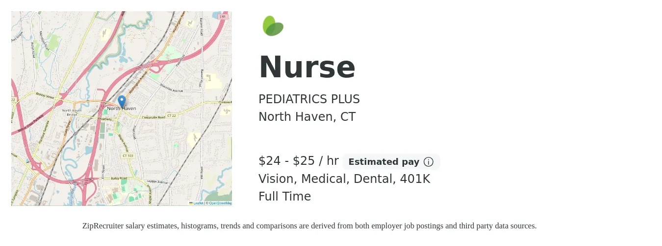 PEDIATRICS PLUS job posting for a Nurse in North Haven, CT with a salary of $25 to $27 Hourly and benefits including vision, 401k, dental, life_insurance, and medical with a map of North Haven location.