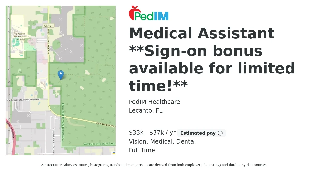 PedIM Healthcare job posting for a Medical Assistant **Sign-on bonus available for limited time!** in Lecanto, FL with a salary of $33,280 to $37,440 Yearly and benefits including pto, retirement, vision, dental, life_insurance, and medical with a map of Lecanto location.